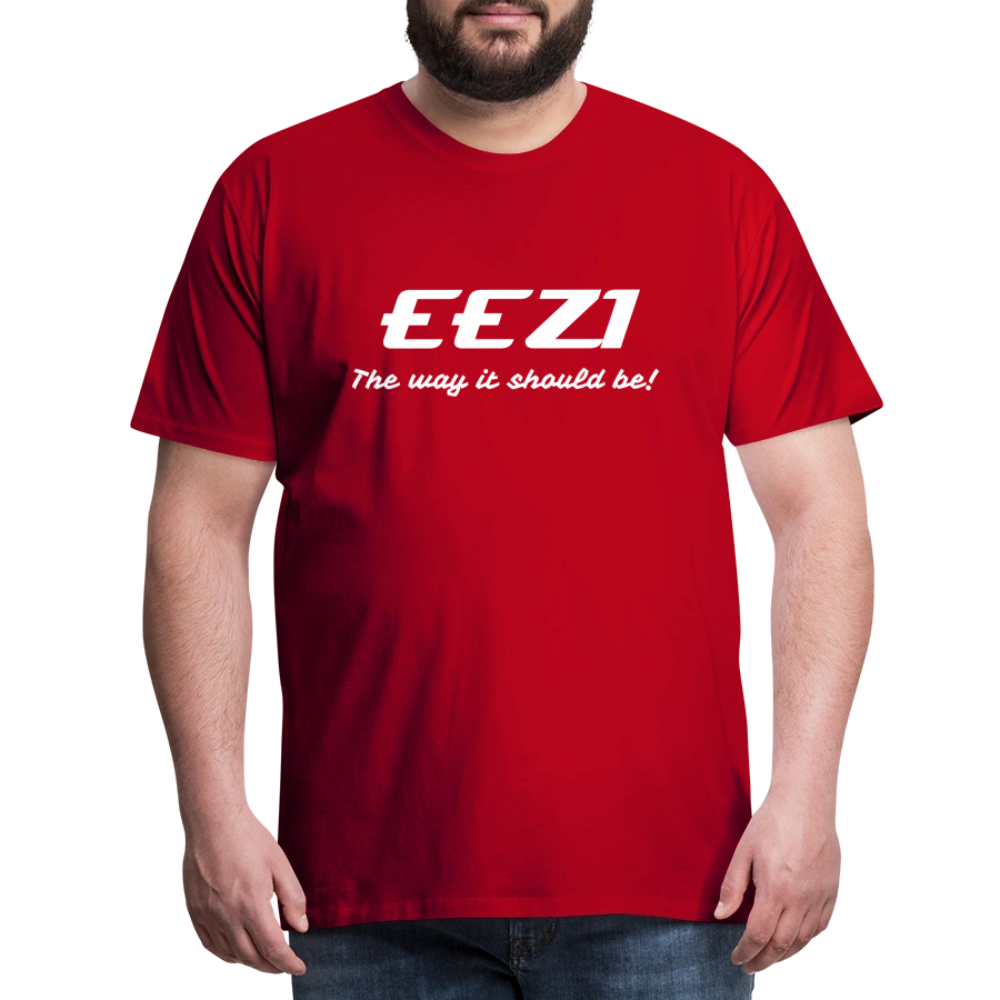 Men’s Premium T-Shirt-EEZI-The way it should be! - red
