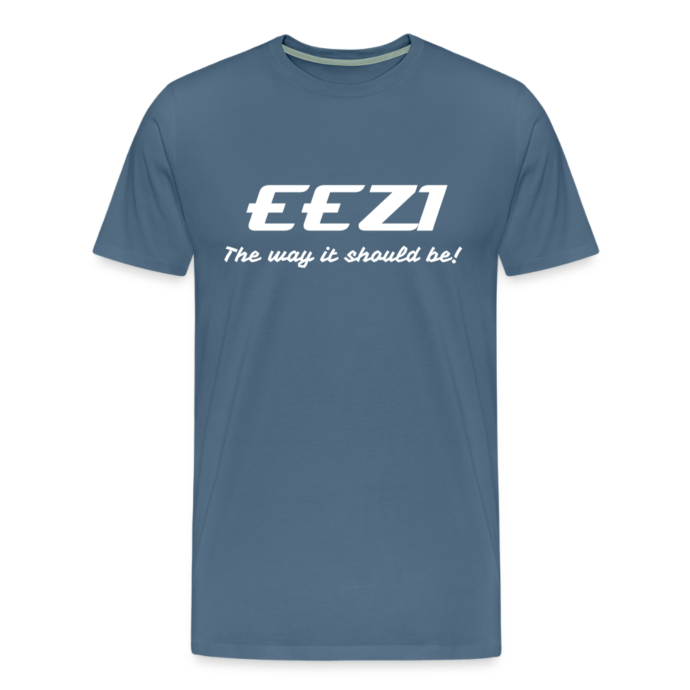Men’s Premium T-Shirt-EEZI-The way it should be! - steel blue