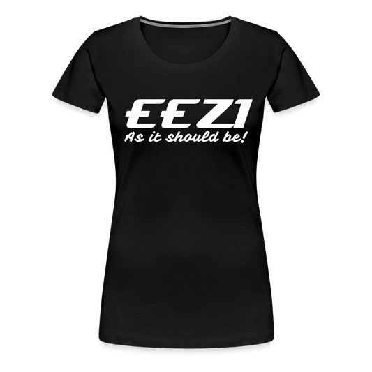 Women’s Premium T-Shirt-Eezi-As it should be! - black