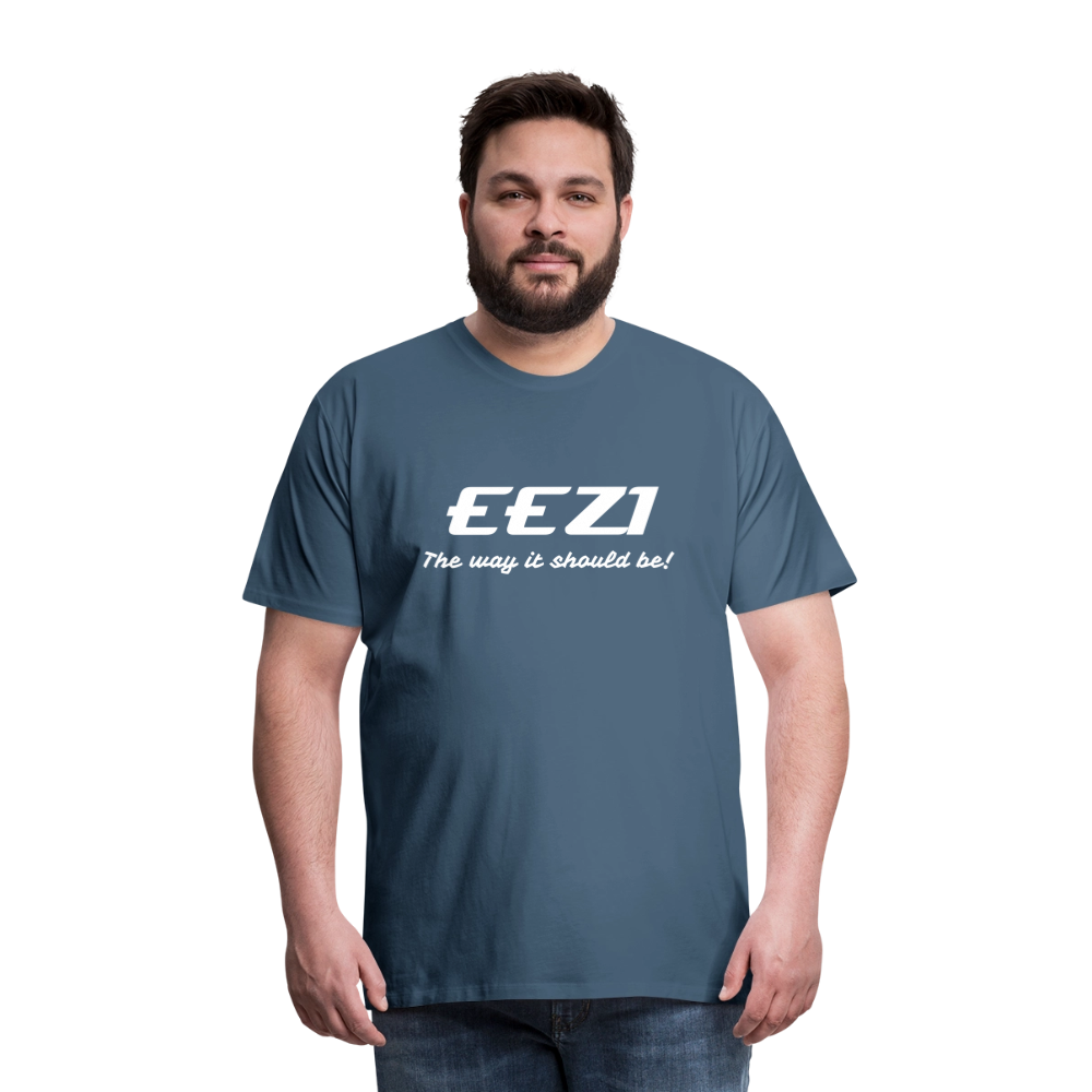 Men’s Premium T-Shirt-EEZI-The way it should be! - steel blue
