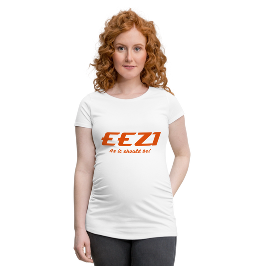 Women's Pregnancy T-Shirt EEZI-As it should be! - white