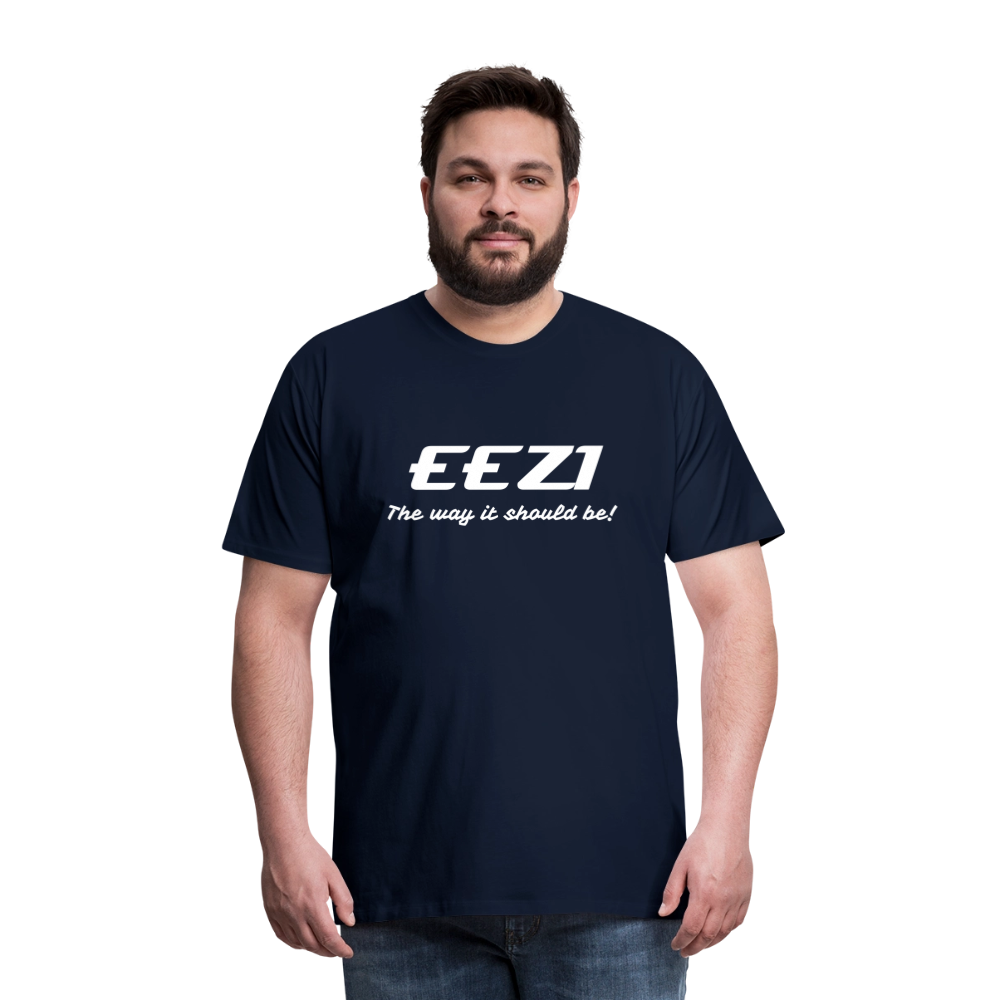 Men’s Premium T-Shirt-EEZI-The way it should be! - navy